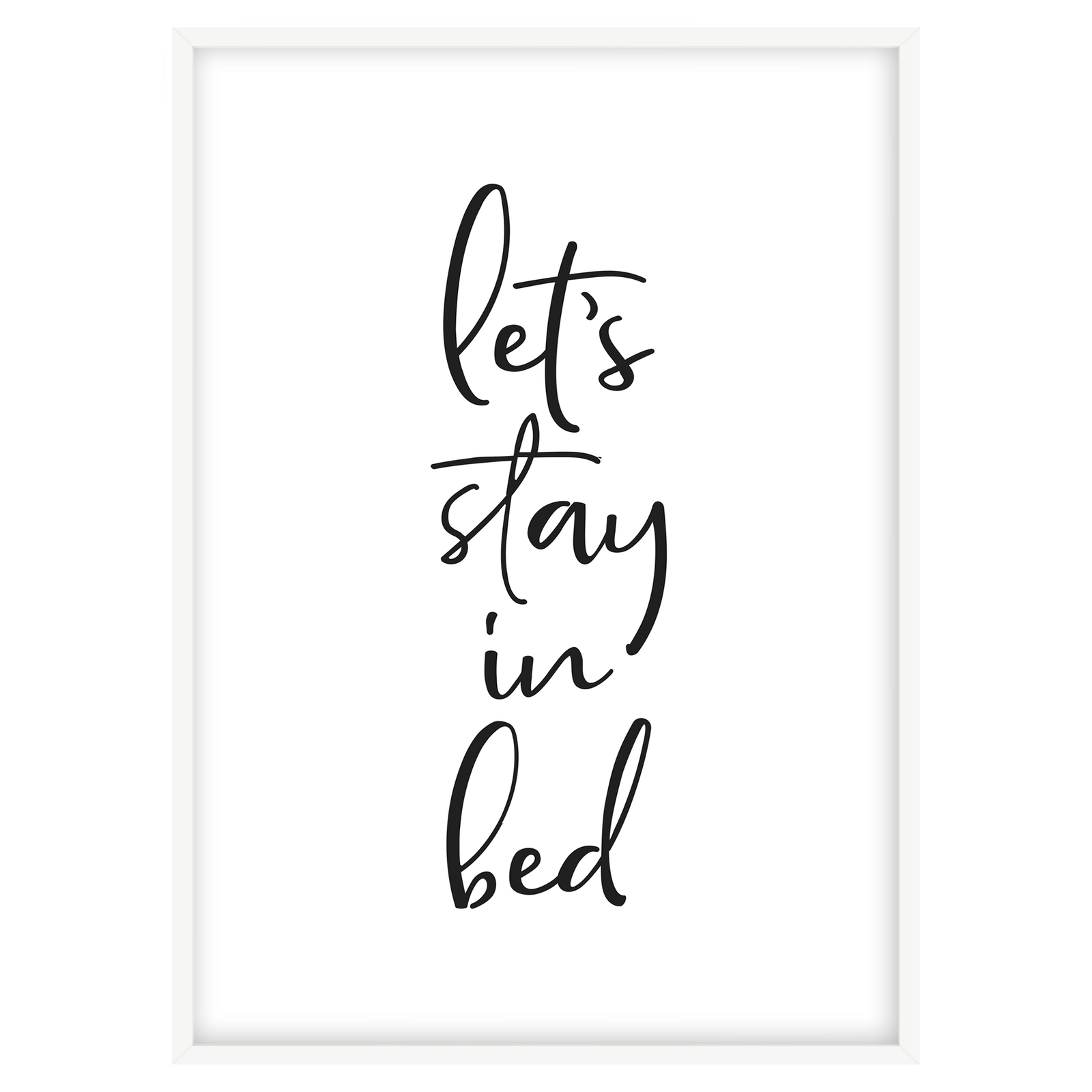 LET'S STAY IN BED